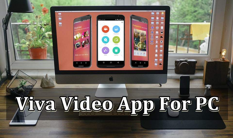 download viva video app for pc